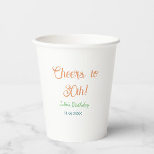 Cheers to 30th birthday name date orange green blu paper cups