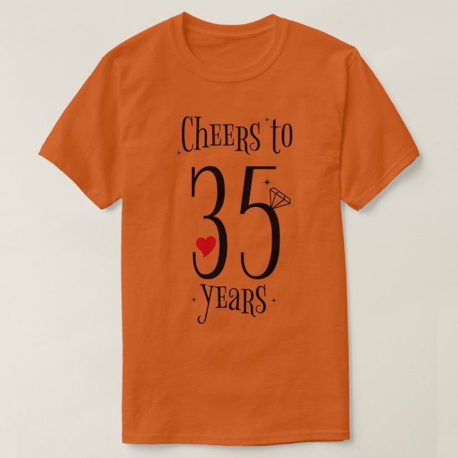 Cheers To 35 Years  35th Wedding Anniversary  T-Shirt (Design Front)
