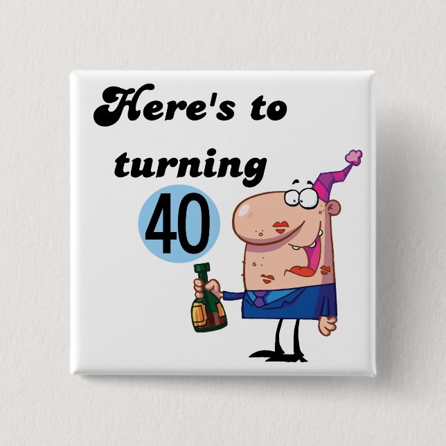 Cheers to 40 Birthday Tshirts and Gifts Button (Front)