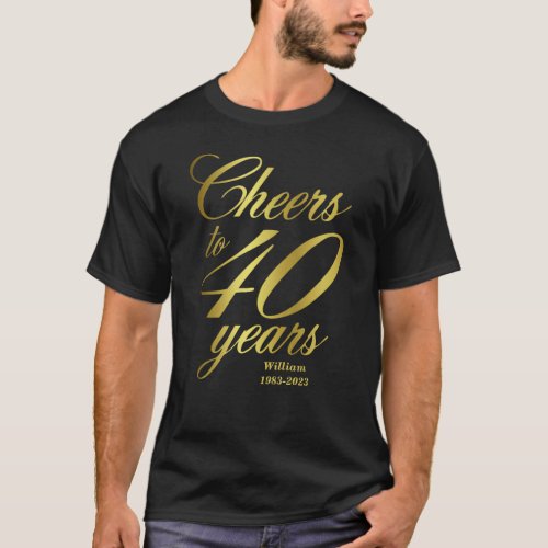 Cheers to 40 Years 40th Birthday T_Shirt