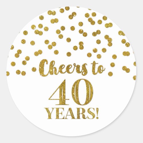 Cheers to 40 Years Birthday Gold Confetti Classic Round Sticker
