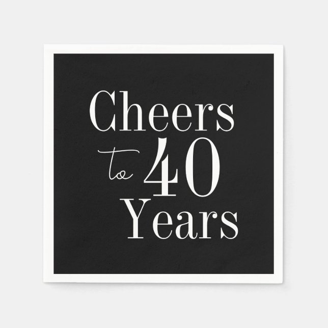 Cheers to 40 Years Black White 40th Birthday Party Napkins (Front)