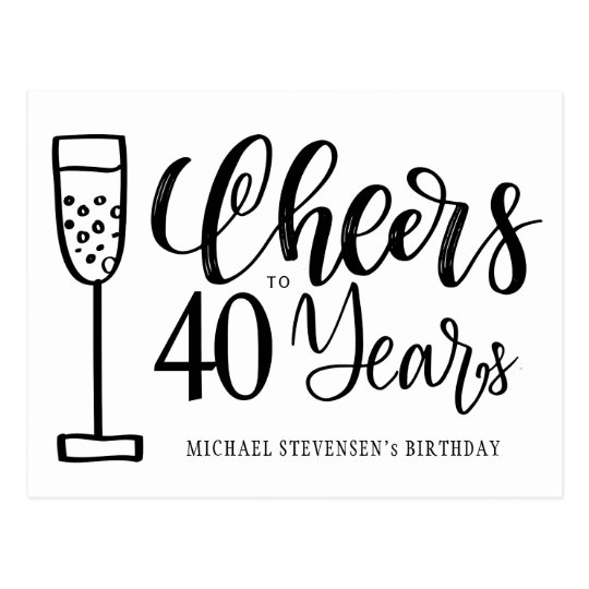 Cheers to 40 years black white birthday invitation postcard | Zazzle.com
