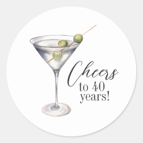 Cheers to 40 Years Martini Cocktail Birthday Party Classic Round Sticker