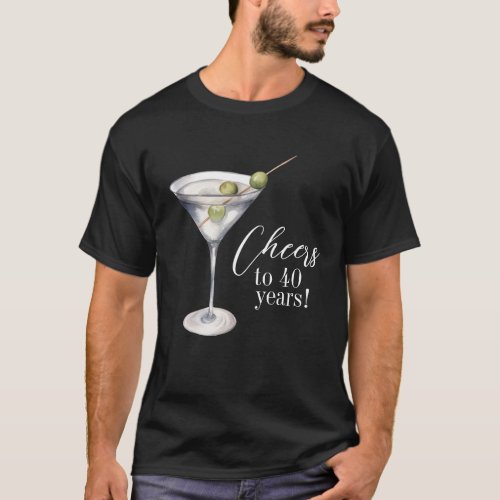 Cheers to 40 Years Martini Cocktail Birthday Party T_Shirt
