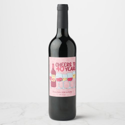 Cheers to 40 years wine and kawaii birthday wine label