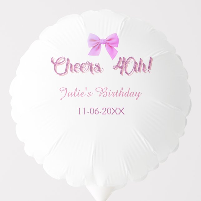 Cheers to 40th birthday name date mauve pink bow balloon (Front)