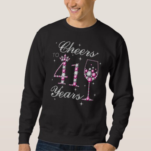 Cheers To 41 Years Old 41st Birthday Born In 1981  Sweatshirt