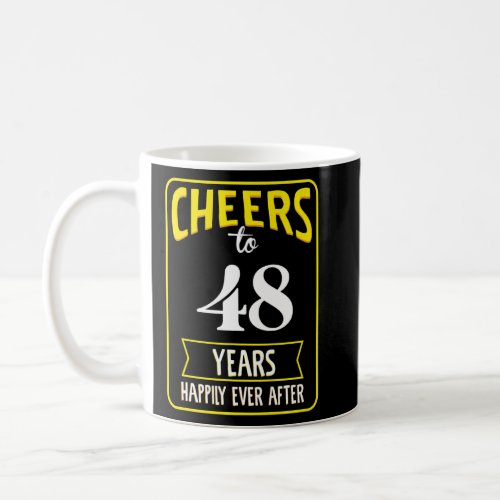 Cheers to 48 years happily ever after   T_Shirt Coffee Mug
