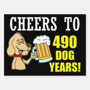 Cheers To 490 Dog Years (70th) Sign