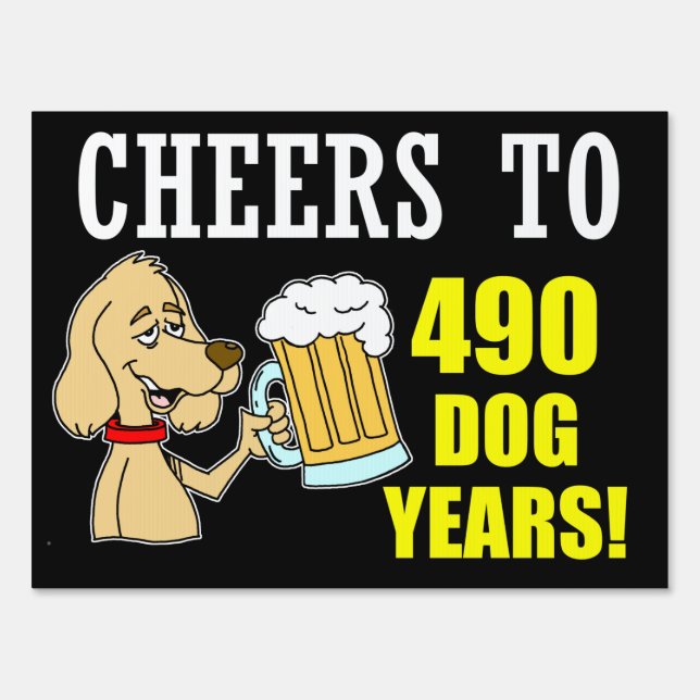 Cheers To 490 Dog Years (70th) Sign (Front)