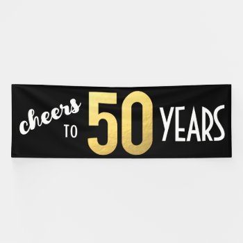 Cheers To 50 Years 50th Birthday Black Gold  Banner by Pip_Gerard at Zazzle