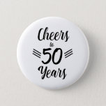 Cheers To 50 Years Birthday Button at Zazzle