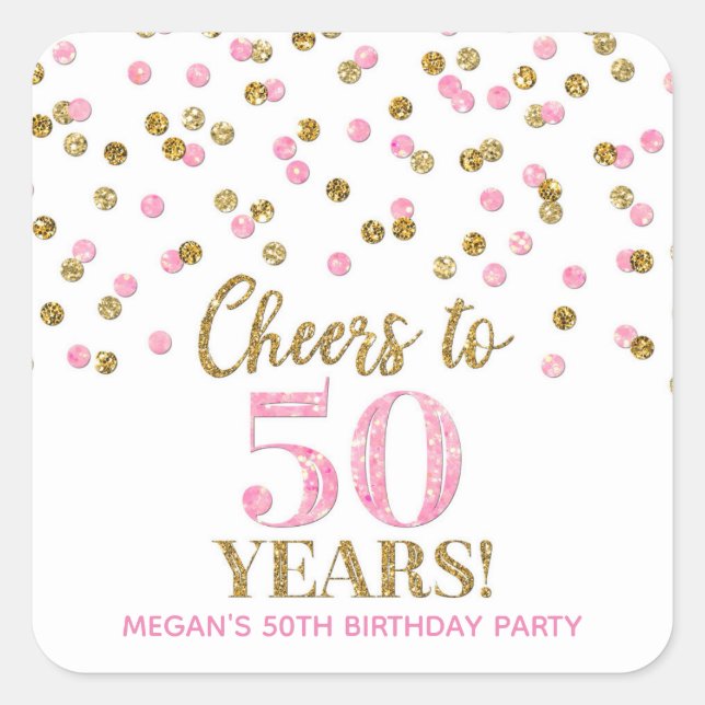 Cheers to 50 Years Birthday Gold Pink Confetti Square Sticker (Front)