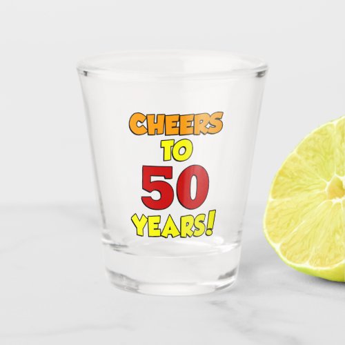 Cheers To 50 Years Colorful Shot Glass