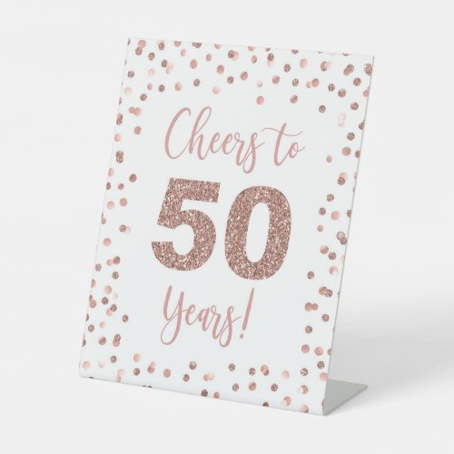 Cheers to 50 Years Rose Gold Pedestal Sign