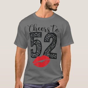 Cheers to 52 Years Lips Happy Birthday Leopard Bor T-Shirt