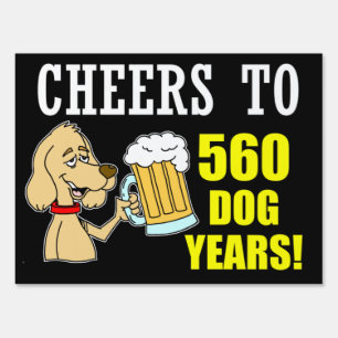 Cheers To 560 Dog Years (80th) Sign
