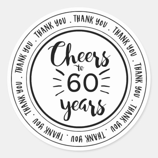 Download Cheers to 60 Years - 60th Birthday Thank You Classic Round ...