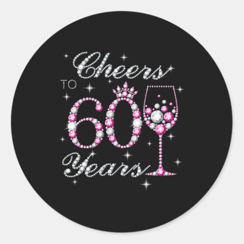 Cheers To 60 Years 60Th Py 60 Classic Round Sticker