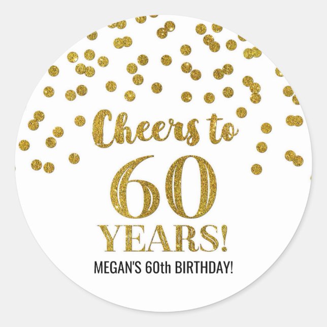 Cheers to 60 Years Birthday Gold Confetti Classic Round Sticker (Front)
