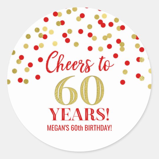 Cheers to 60 Years Birthday Gold Red Confetti Classic Round Sticker ...