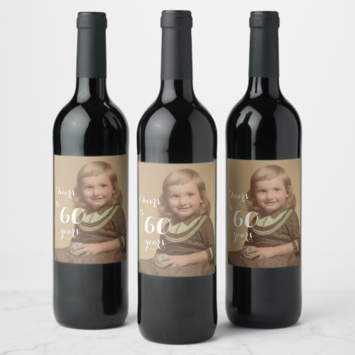 Cheers to 60 Years Birthday Photo Wine Label
