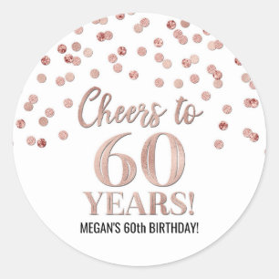Cheers to 60 Years Birthday Rose Gold Confetti Classic Round Sticker