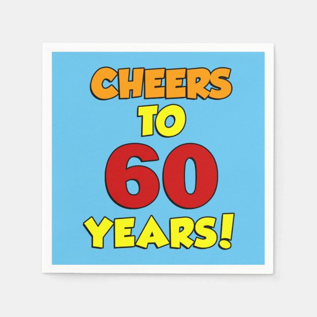 Cheers To 60 Years Colorful Party Napkins (Front)