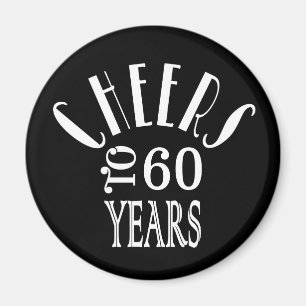 Cheers to 60 Years or Any Age Birthday Gift Black Magnet