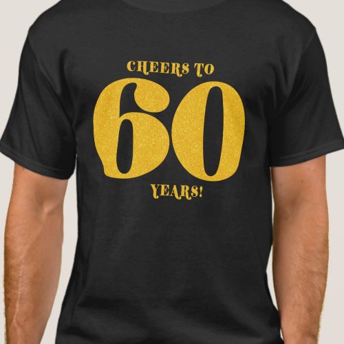 Cheers to 60 Years Sixtieth Sixty Birthday T_Shirt