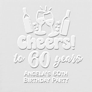 Cheers to 60 yrs (Any Age) Birthday Wine Glasses Embosser