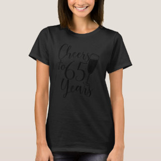 Cheers To 65 Years For Women Men Anniversary 65th T-Shirt