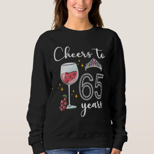 Cheers To 65 Years Grapes 65th Year Celebratory Sweatshirt