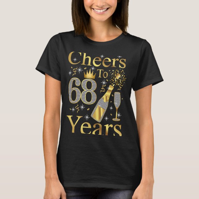 Cheers to 68 Years 1955 68th Birthday  Champagne W T-Shirt (Front)