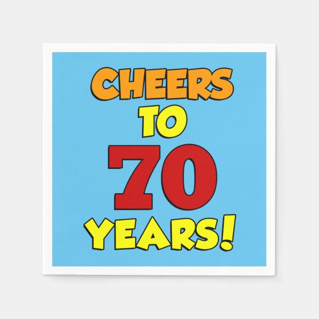 Cheers To 70 Years Colorful Party Napkins (Front)