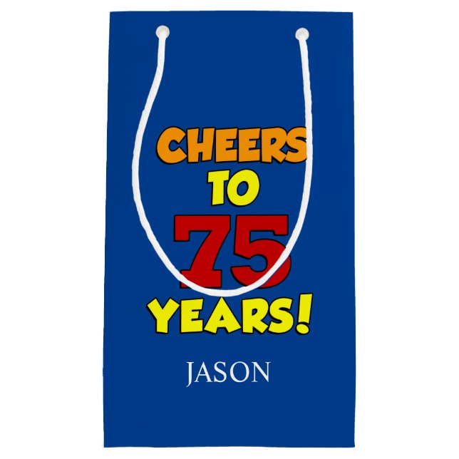 Cheers To 75 Years Personalized 75th Birthday Small Gift Bag (Front)