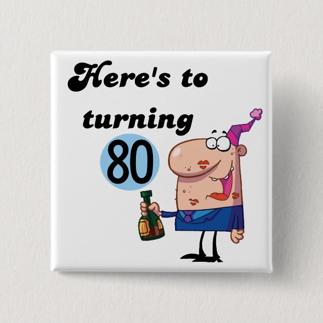 Cheers to 80 Birthday Tshirts and Gifts Button (Front)
