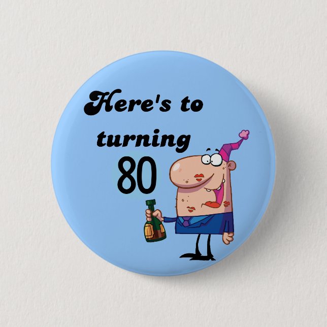 Cheers to 80 Birthday Tshirts and Gifts Pinback Button (Front)