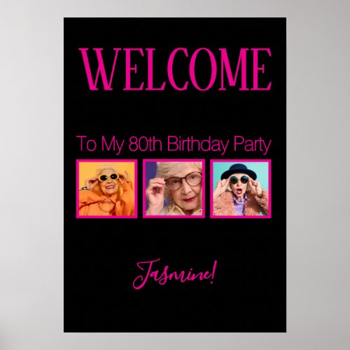 Cheers to 80 years 3 Photos Black Fuchsia Welcome Poster