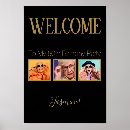 Cheers to 80 years 3 Photos Black Gold Welcome Poster
