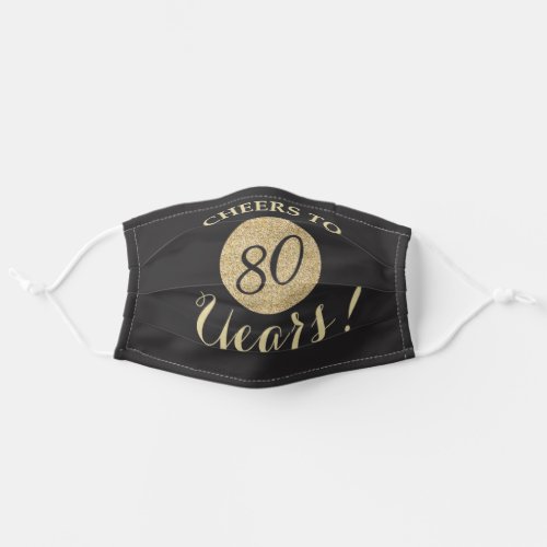 Cheers to 80 Years Black and Gold Glitter Adult Cloth Face Mask
