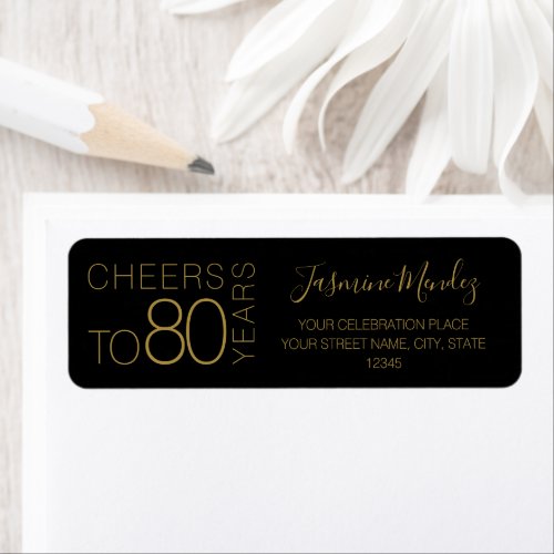 Cheers to 80 years Black Gold Chic Elegant Address Label
