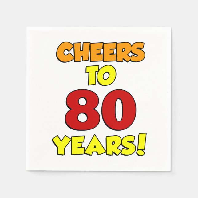 Cheers To 80 Years Colorful Party Napkins (Front)