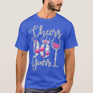 Cheers To 90 Year Old Gift 90th Birthday Queen Dri T-Shirt
