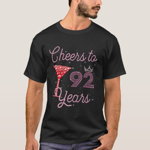 Cheers To 92 Years 92Nd 92 Bday T_Shirt