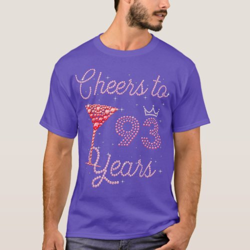 Cheers To 93 Years 93rd Birthday 93 Years Old Bday T_Shirt