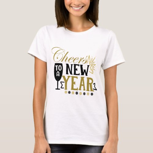 Cheers To A New Year Gold Chic T_Shirt