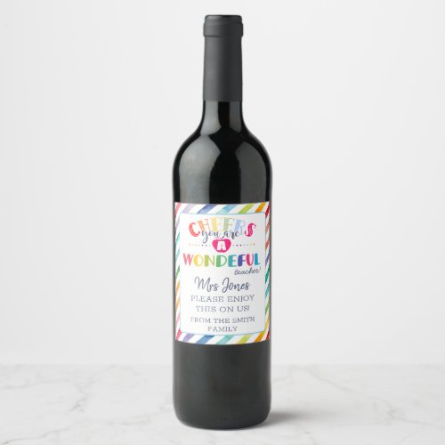 cheers to a wonderful Teacher Appreciation Gift Wine Label