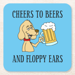 Cheers To Beers And Floppy Ears Dog Square Paper Coaster